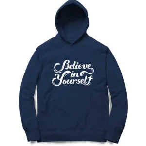 Believe In Yourself Hoodie