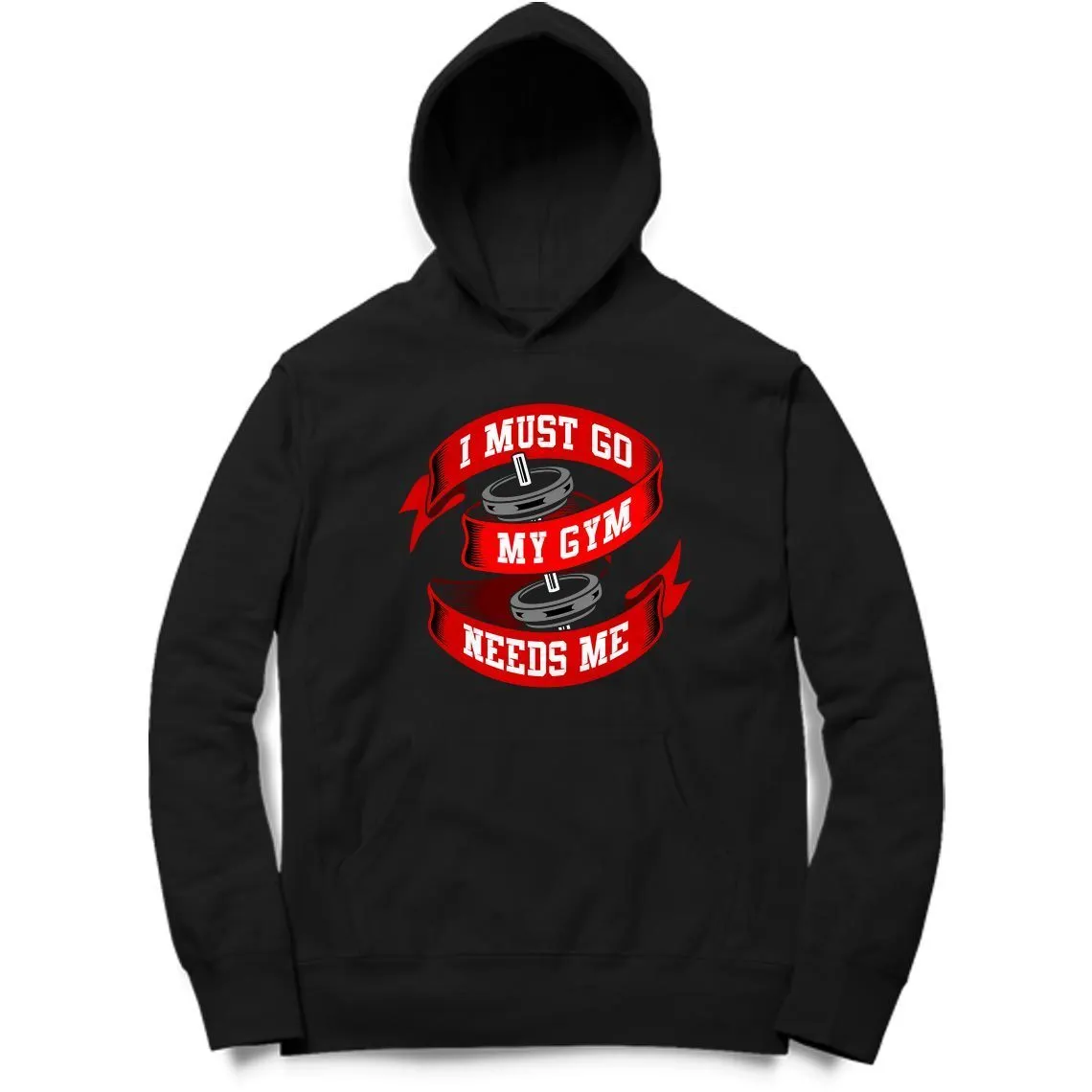 I Must Go My Gym Needs Me Hoodie