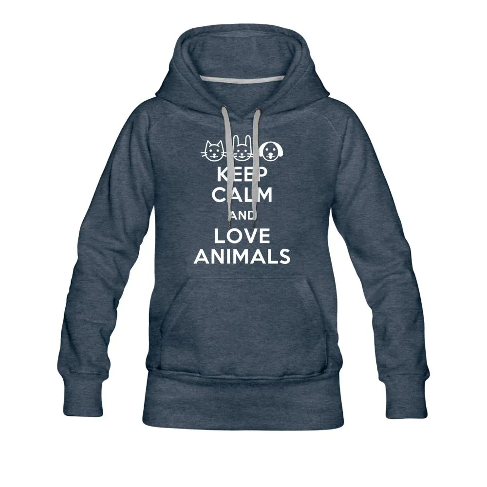 Keep Calm and love animals Women’s Premium Hoodie