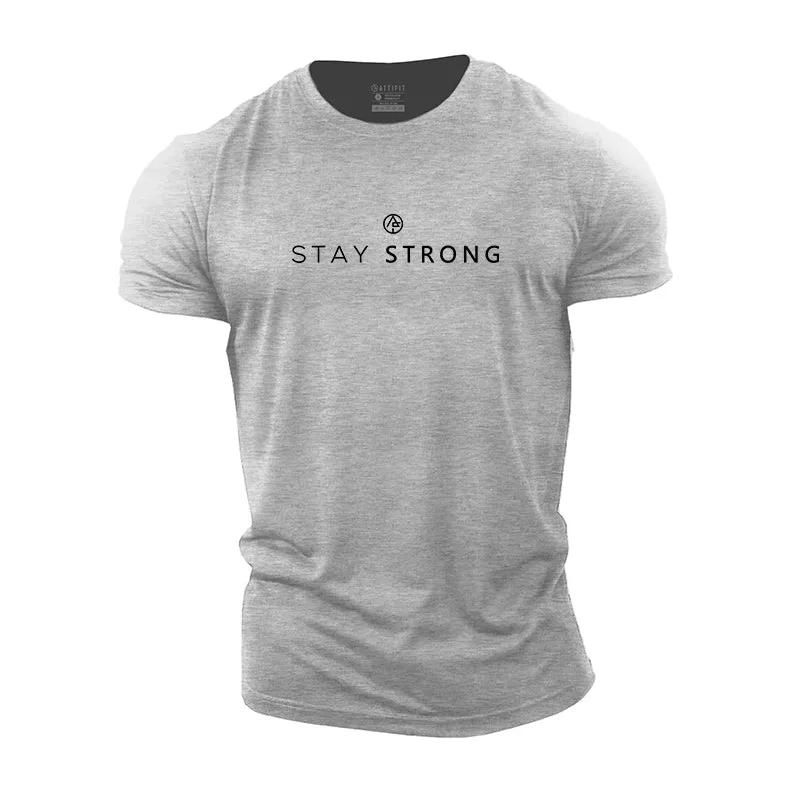 Stay Strong Cotton T-Shirts